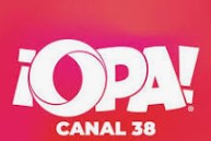 ¡OPA! Canal 38