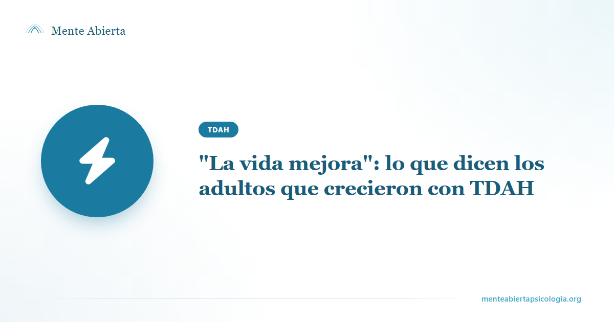 "La vida mejora": lo que dicen los adultos que crecieron con TDAH